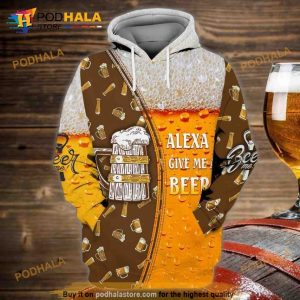 Alexa Give Me A Beer 3D Hoodie Sweatshirt