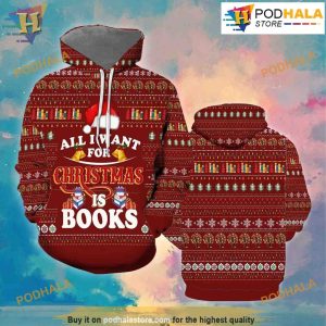 All I Want For Christmas Is Books All Over Print 3D Hoodie Shirt Sweatshirt