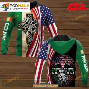 American By Birth Irish By The Grace Of God Jesus Sweatshirt 3D Hoodie