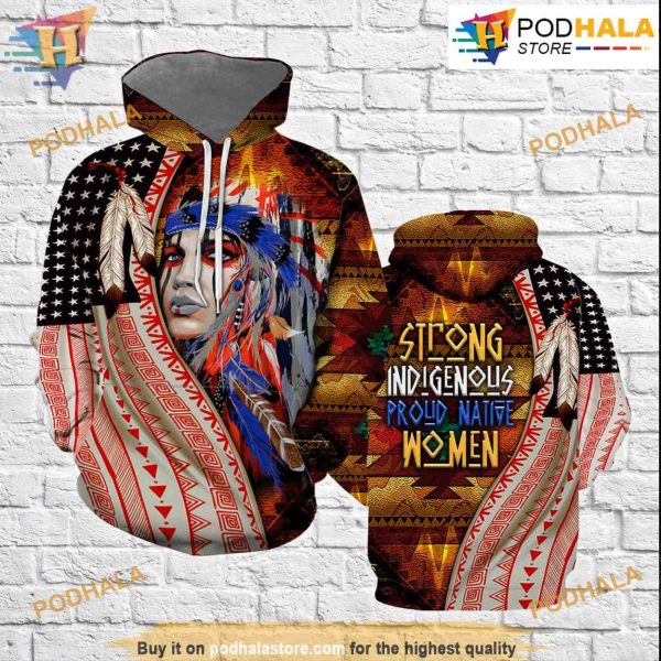 American Strong Indigenous Proud Native Women All Over Print 3D Hoodie