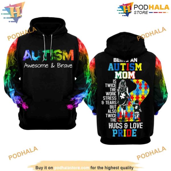 Autism Awareness Being An Autism Mom All Over Print 3D Hoodie Shirt Sweatshirt