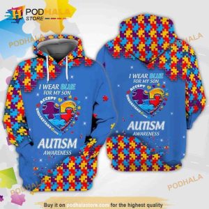 Autism Puzzle I Wear Blue For My Son Autism Awareness 3D Hoodie