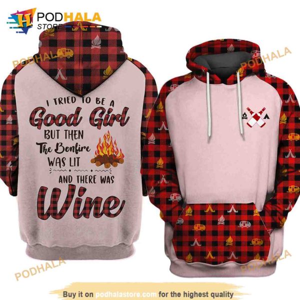 Bonfire Was Lit Wine Girl Camping 3D Hoodie