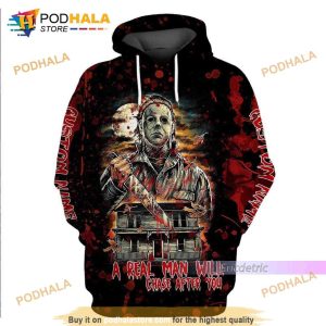 Custom Name A Real Man Will Chase After You Michael Myers 3D Hoodie