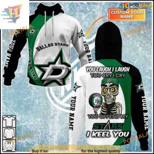 Custom You Laugh I Laugh You Cry I Cry NHL Dallas Stars Hoodie 3D Shirt