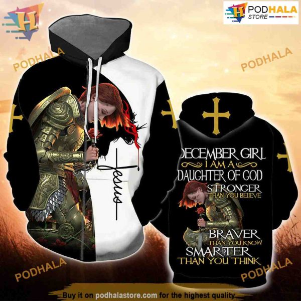 December Girl I Am A Daughter Of God All Over Printed 3D Hoodie