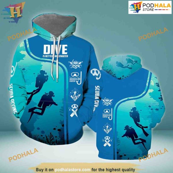 Dive Is Better Underwater Scuba Diving All Over Printed 3D Hoodie