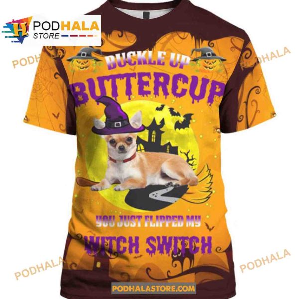 Dog Witch Halloween Buckle Up Butter Cup Women Men AOP Tee Hoodie Sweatshirt 3D