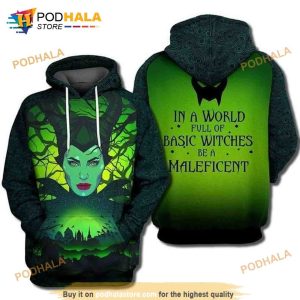 For Maleficent Lovers In World Full Of Basic Witches Be A Maleficent 3D Hoodie