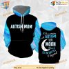 Gift For Mother Autism Mom I Love Someone With Autism 3D Hoodie