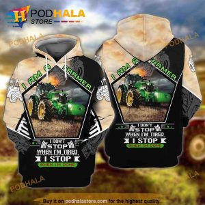 I Am A Farmer I Dont Stop When I Am Tired I Stop When I Am Done Tractor 3D Hoodie