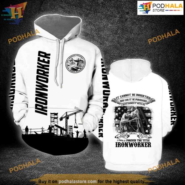 Ironworker All Over Printed 3D Hoodie Sweatshirt