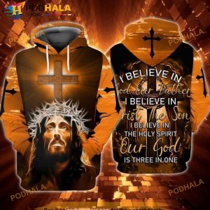 Jesus God Our Father I Believe In God Our Father I Believe In First The Song I Believe In The Holy Spirit 3D Hoodie