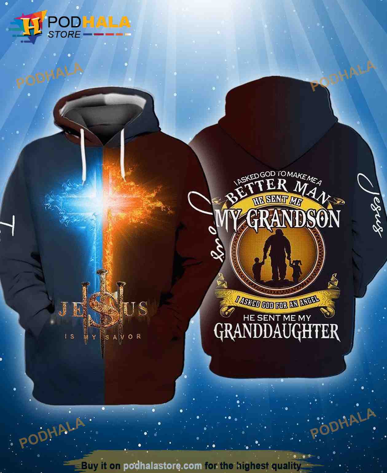 Jesus I Asked God To Make Me A Better Man He Sent Me My Grandson I Asked God For An Angel He Sent Me My Granddauter 3D Hoodie Jesus I Asked God To Make Me A Better Man He Sent Me My Grandson I Asked God For An Angel He Sent Me My Granddauter 3D Hoodie