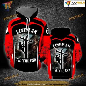 Lineman Til The End All Over Printed 3D Hoodie Sweatshirt