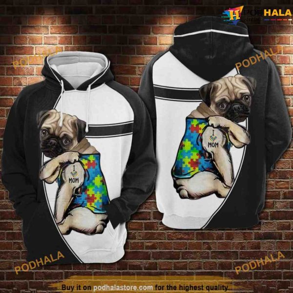 Pug I Love Mom Autism All Over Print 3D Funny Christmas Hoodie