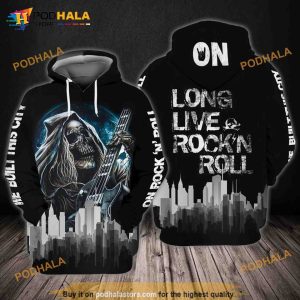 Rock N Roll On Long Live Rock N Roll 3D Hoodie