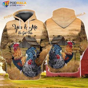 Rooster You And Me We Got This 3D Hoodie