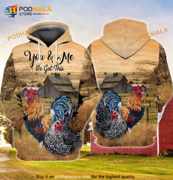 Rooster You And Me We Got This 3D Hoodie