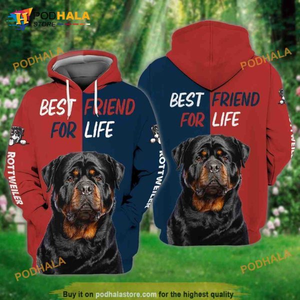 Rottweiler Dog Best Friend For Life 3D Hoodie