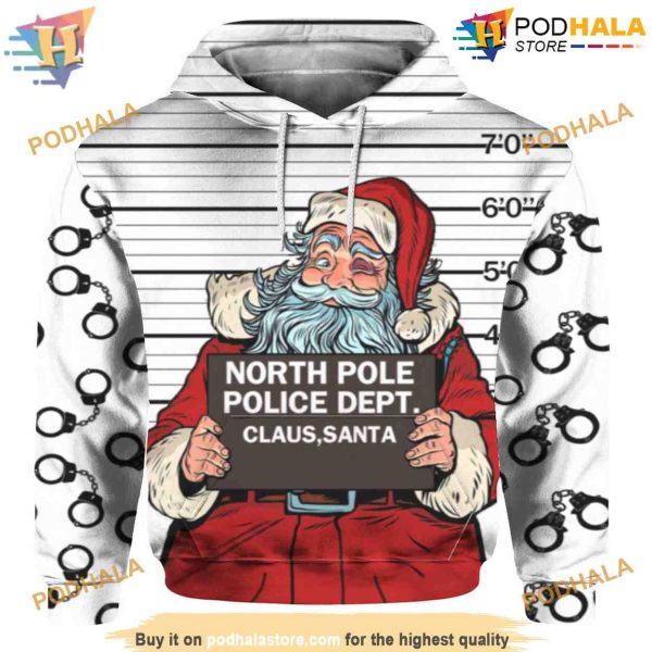 Santa Claus Arrested By North Pole Police 3D Funny Hoodie Christmas