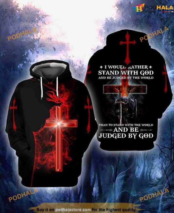 The Cross Jesus I Would Father Stand With God 3D Funny Christmas Hoodie