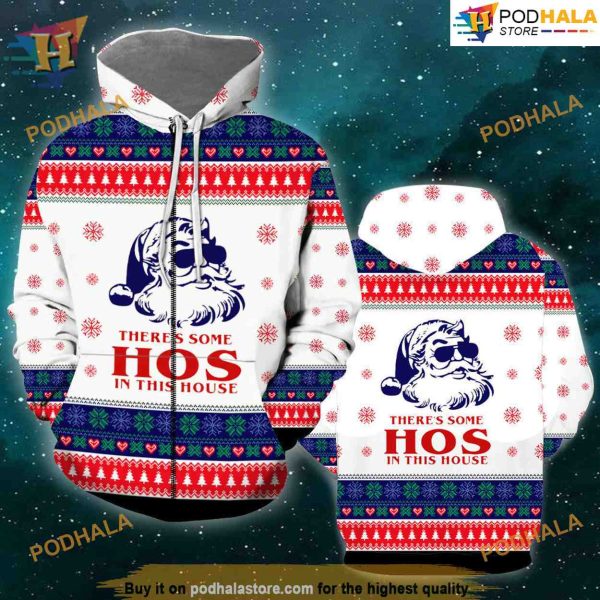 There’s Some Hos In This House All Over Printed 3D Hoodie Sweatshirt