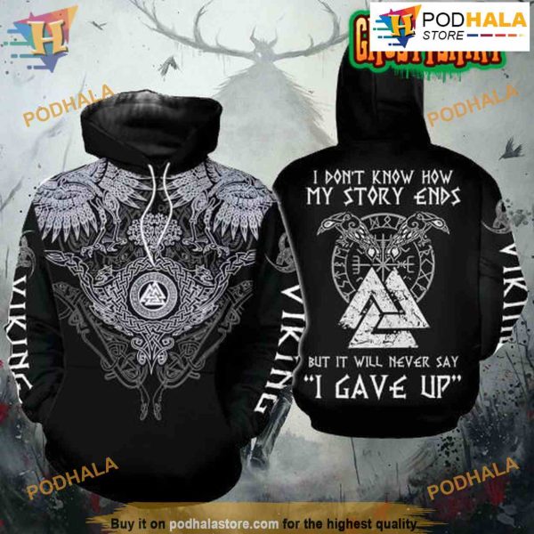 Viking Never Say Gave Up All Over Printed 3D Hoodie Sweatshirt