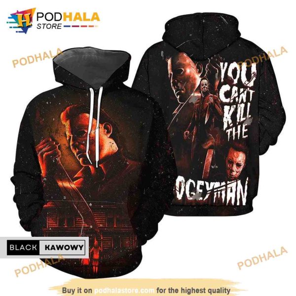 You Cant Kill Michael Myers 3D Hoodie