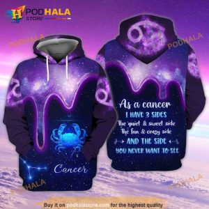 Zodiac Cancer As A Cancer I Have 3 Sides The Quiet 3D Hoodie