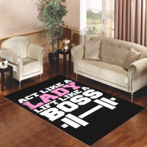 Act Like A Lady Lift Like A Boss Living Room Carpet Rugs Area Rug For Living Room Bedroom Rug Home Decor