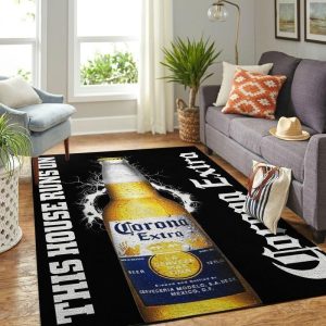 Corona Extra This House Runs On Area Rugs Living Room Carpet Floor Decor The Us Decor
