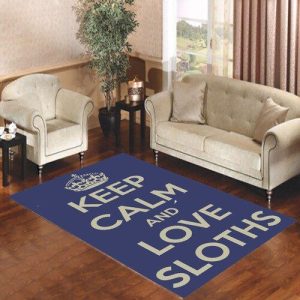 Keep Calm Love Sloths Living Room Carpet Rugs Area Rug For Living Room Bedroom Rug Home Decor